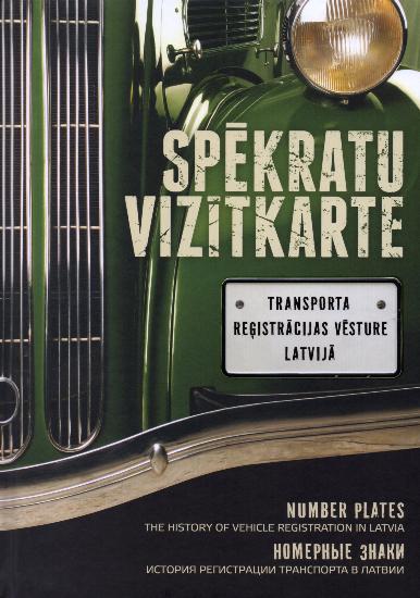 Spēkratu vizītkarte. Transporta reģistrācijas vēsture Latvijā